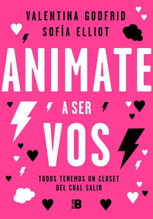Book cover of Animate a ser vos: Todos tenemos un clóset del cual salir