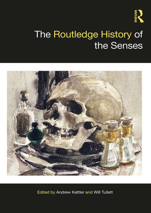 Book cover of The Routledge History of the Senses (1) (Routledge Histories)
