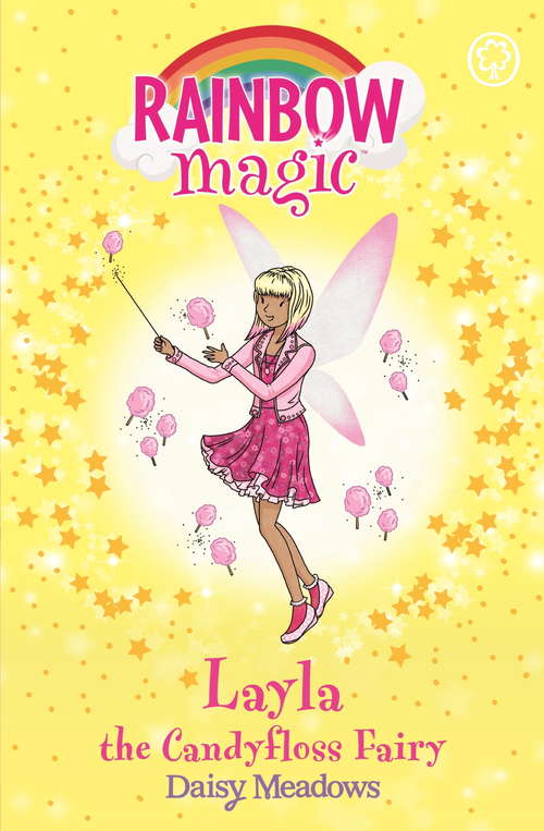 Book cover of Layla the Candyfloss Fairy: The Sweet Fairies Book 6 (Rainbow Magic #6)