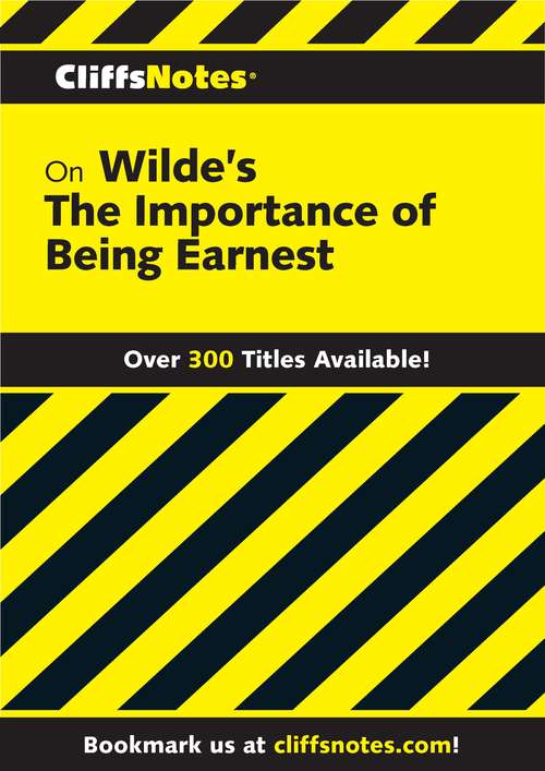 CliffsNotes on Wilde's The Importance of Being Earnest