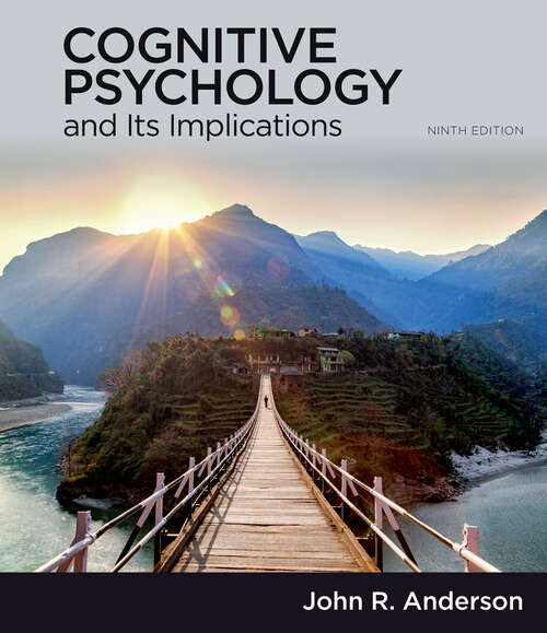 Book cover of Cognitive Psychology and Its Implications (Ninth Edition)