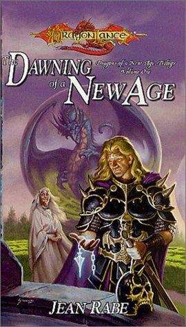 The Dawning of a New Age (Dragonlance: Dragons of a New Age #1)