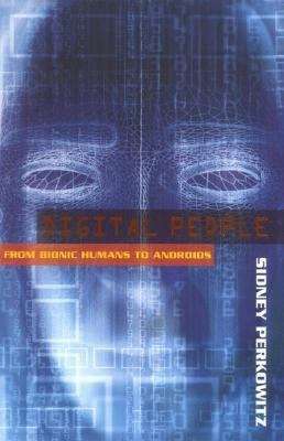 Book cover of Digital People: From Bionic Humans To Androids