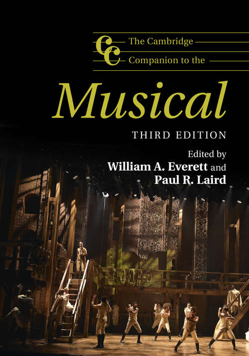 Cambridge Companions to Music: The Cambridge Companion to the Musical (Cambridge Companions to Music)