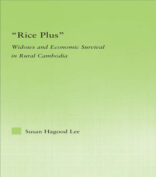Rice Plus: Widows and Economic Survival in Rural Cambodia (New Approaches in Sociology)