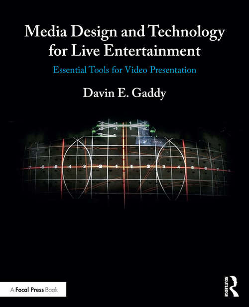 Book cover of Media Design and Technology for Live Entertainment: Essential Tools for Video Presentation