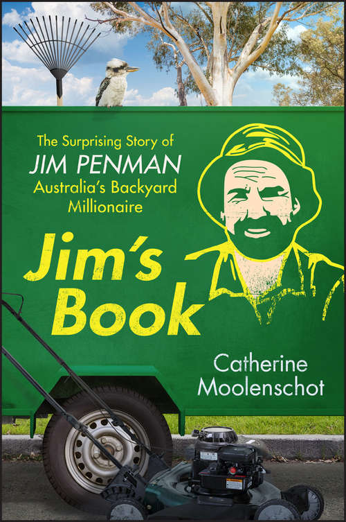Book cover of Jim's Book: The Surprising Story of Jim Penman - Australia's Backyard Millionaire