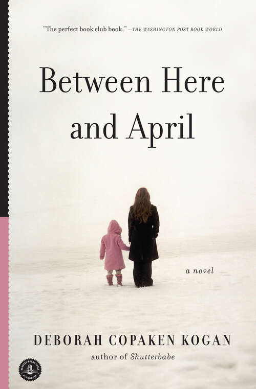 Book cover of Between Here and April