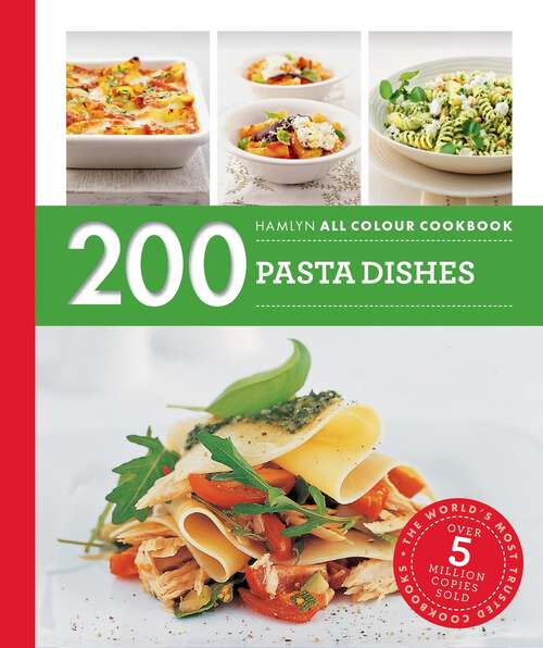 Book cover of 200 Pasta Dishes: Hamlyn All Colour Cookbook
