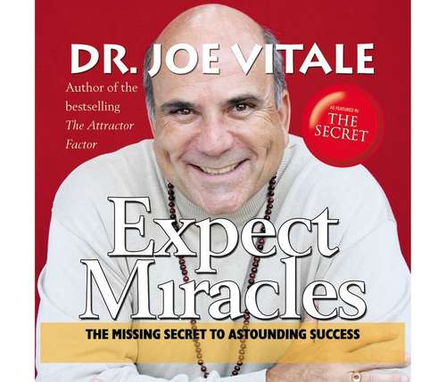 Expect Miracles: The Missing Secret to Astounding Success