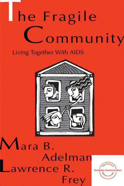 The Fragile Community: Living Together With Aids (Everyday Communication Ser.)