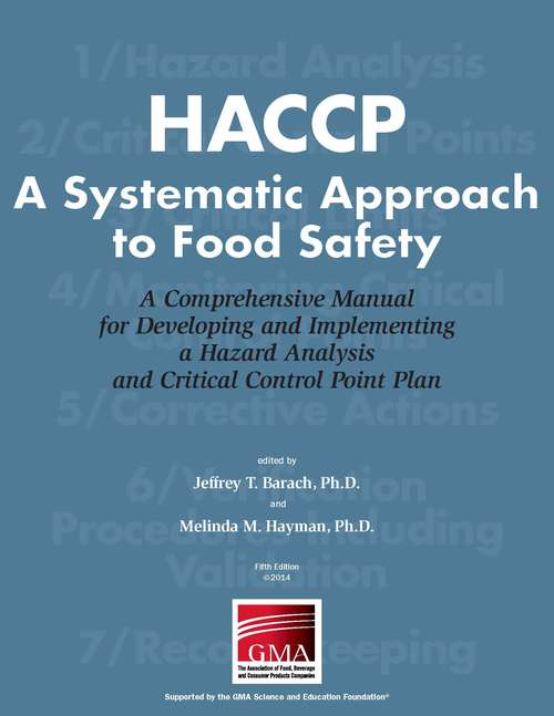 Book cover of HACCP A Systematic Approach to Food Safety: A Comprehensive Manual for Developing and Implementing a Hazard Analysis and Critical Control Point Plan (Fifth Edition)