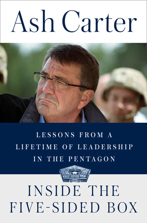 Book cover of Inside the Five-Sided Box: Lessons from a Lifetime of Leadership in the Pentagon