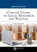 Concise Guide to Legal Research and Writing (Aspen Paralegal Series)