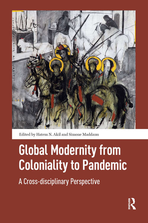 Book cover of Global Modernity from Coloniality to Pandemic: A Cross-disciplinary Perspective (1)