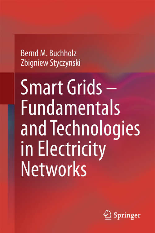 Book cover of Smart Grids - Fundamentals and Technologies in Electricity Networks