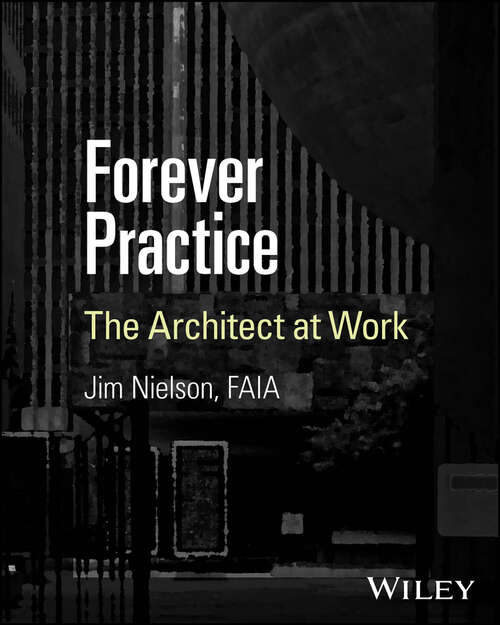 Book cover of Forever Practice: The Architect at Work