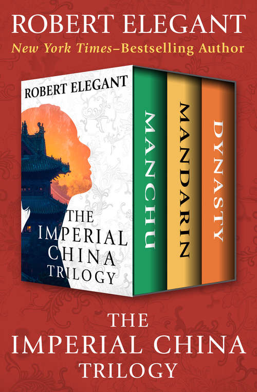 Book cover of The Imperial China Trilogy: Manchu, Mandarin, and Dynasty (The Imperial China Trilogy)