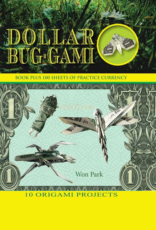 Book cover of Dollar Bug-Gami (Origami Books)
