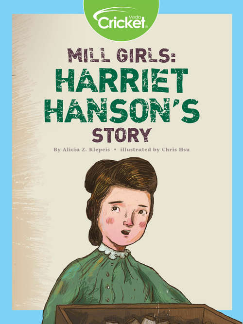 Book cover of Mill Girls: Harriet Hanson's Story