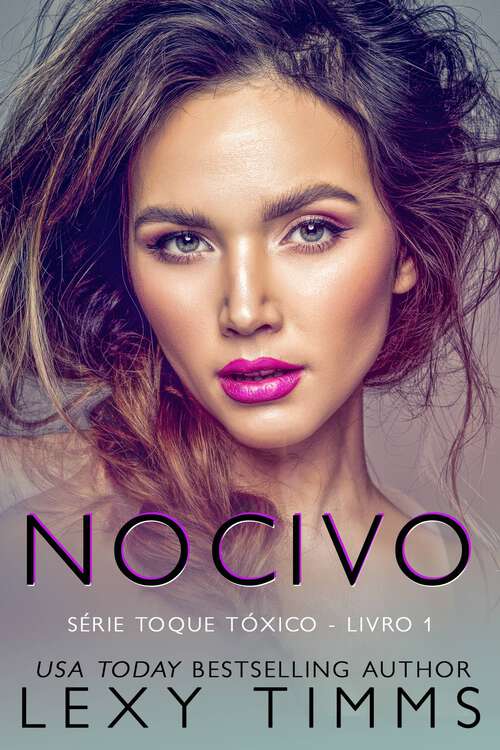 Book cover of Nocivo (Série Toque Tóxico - Livro 1 #1)