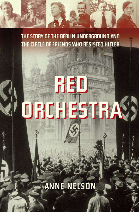 Book cover of Red Orchestra: The Story of the Berlin Underground and the Circle of Friends Who Resisted Hitler