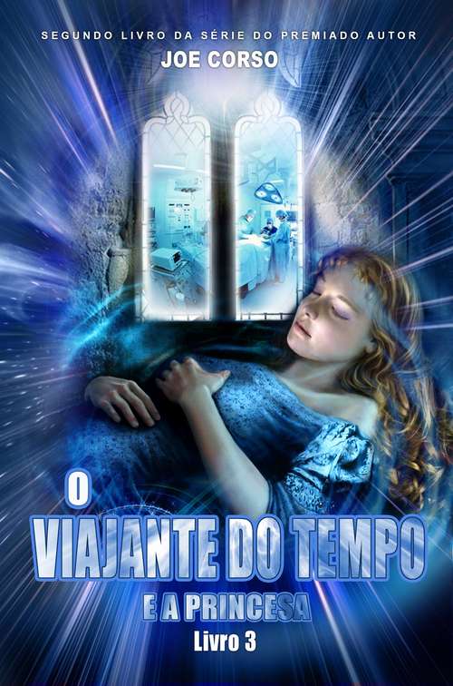Book cover of O Viajante do tempo e a Princesa