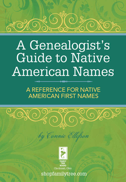 Book cover of A Genealogist's Guide to Native American Names