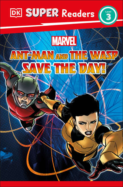 Book cover of DK Super Readers Level 3 Marvel Ant-Man and The Wasp Save the Day! (Dk Super Readers Ser.)