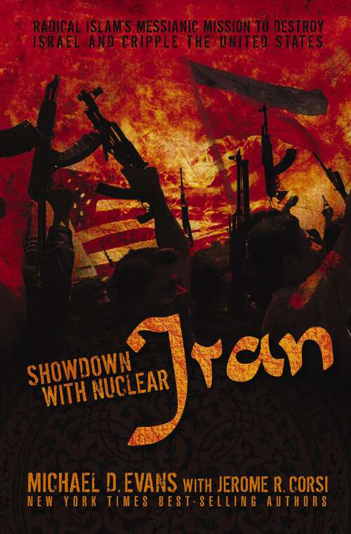 Book cover of Showdown with Nuclear Iran: Radical Islam's Messianic Mission to Destroy Israel and Cripple the United States