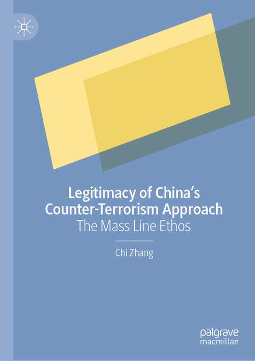 Legitimacy of China’s Counter-Terrorism Approach: The Mass Line Ethos