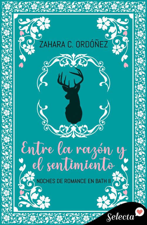 Book cover of Entre la razón y el sentimiento (Noches de romance en Bath: Volumen 2)