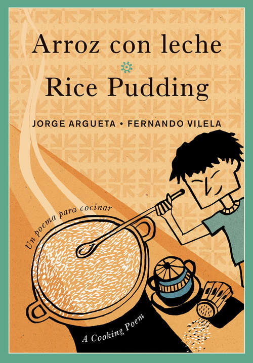 Book cover of Arroz con leche / Rice Pudding: Un poema para cocinar / A Cooking Poem