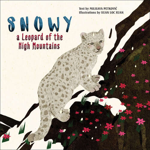 Book cover of Snowy: A Leopard of the High Mountains
