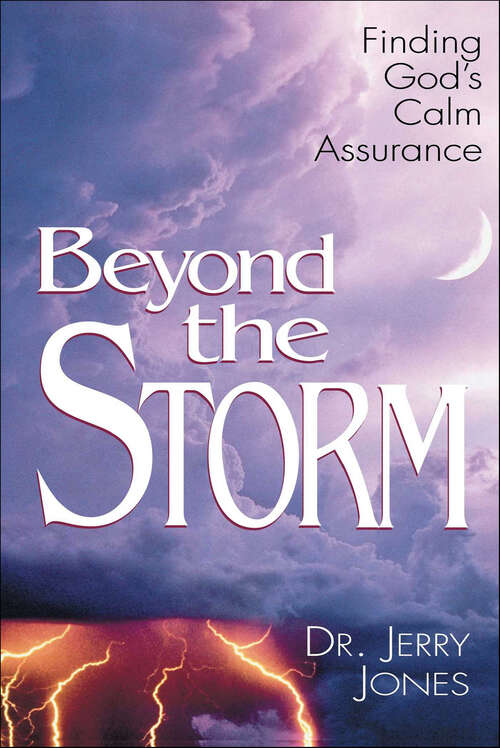 Book cover of Beyond the Storm: Finding God's Calm Assurance