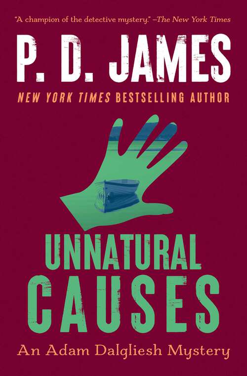 Book cover of Unnatural Causes: Cover Her Face, A Mind To Murder, Unnatural Causes, Shroud For A Nightingale, The Black Tower, And Death Of An Expert Witness (Adam Dalgliesh Mystery #3)