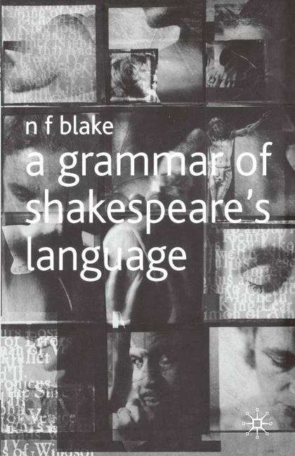 A Grammar of Shakespeare’s Language
