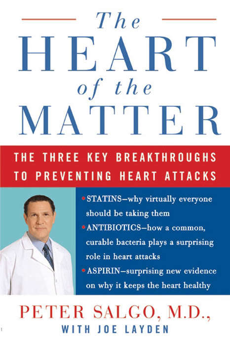 Book cover of The Heart of the Matter: The Three Key Breakthroughs to Preventing Heart Attacks