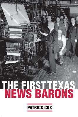 The First Texas News Barons