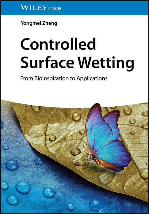 Book cover of Controlled Surface Wetting: From Bioinspiration to Applications