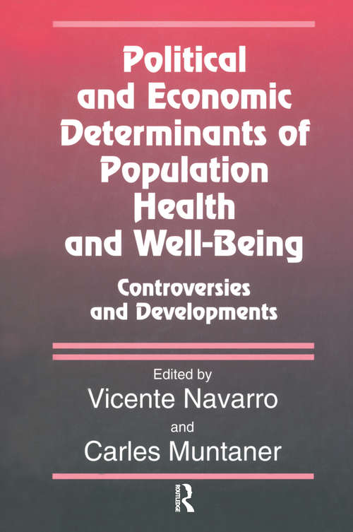 Political And Economic Determinants of Population Health and Well-Being: Controversies and Developments (Policy, Politics, Health and Medicine Series)