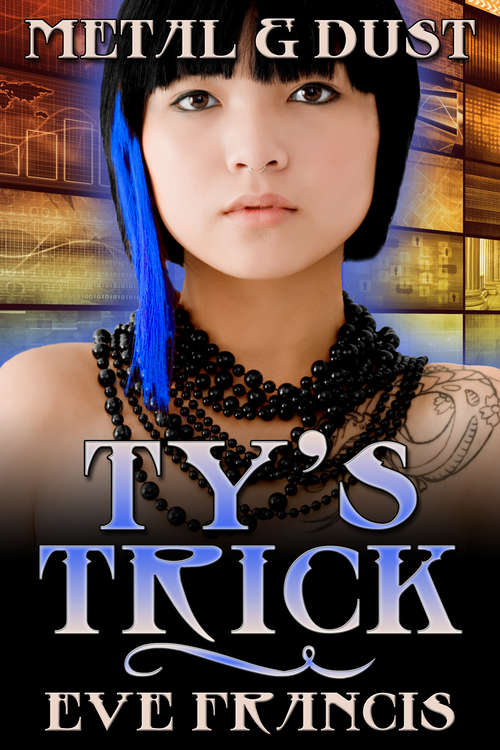 Book cover of Metal and Dust Book 2: Ty's Trick