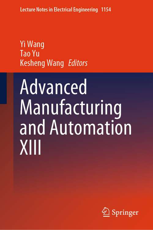 Book cover of Advanced Manufacturing and Automation XIII (2024) (Lecture Notes in Electrical Engineering #1154)