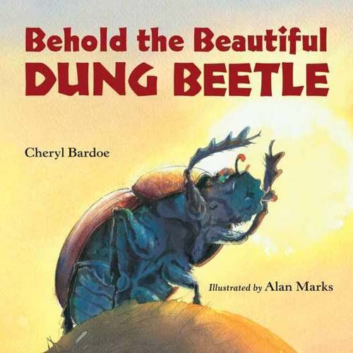 Book cover of Behold the Beautiful Dung Beetle