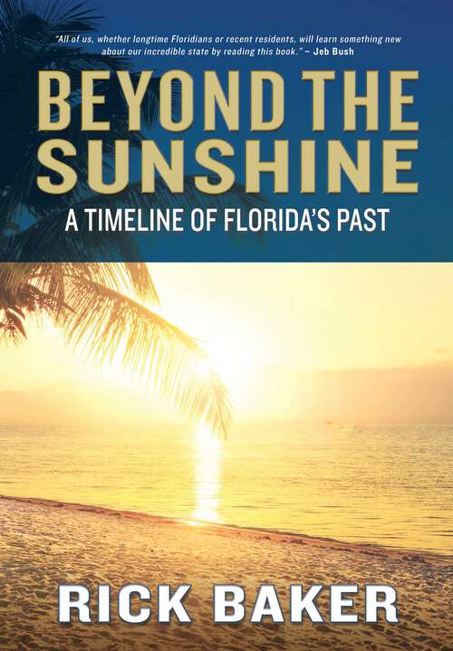 Book cover of Beyond the Sunshine: A Timeline of Florida's Past