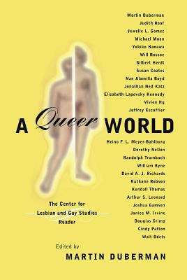 Book cover of A Queer World: The Center For Lesbian And Gay Studies Reader
