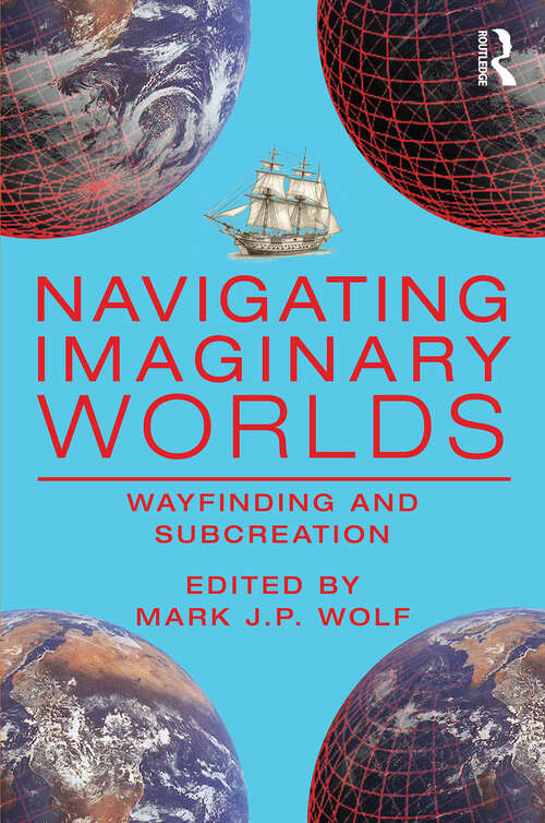 Book cover of Navigating Imaginary Worlds: Wayfinding and Subcreation (1)
