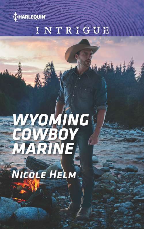 Wyoming Cowboy Marine: Wyoming Cowboy Marine (carsons And Delaneys: Battle Tested) / Undercover Justice (Carsons & Delaneys: Battle Tested #1)