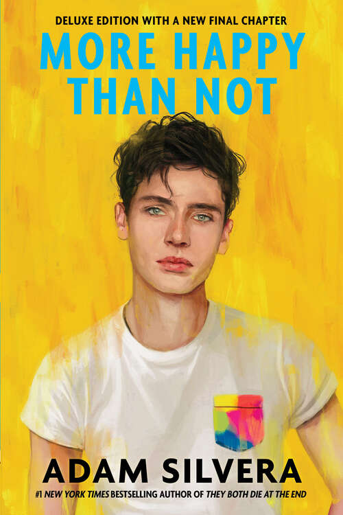Book cover of More Happy Than Not: The Much-loved Hit From The Author Of No. 1 Bestselling Blockbuster They Both Die At The End!