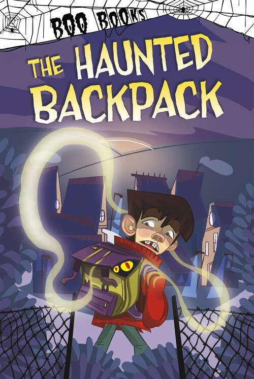 Book cover of The Haunted Backpack (Boo Bks.)